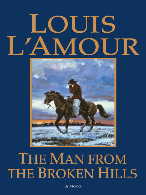 Title details for The Man from the Broken Hills by Louis L'Amour - Available